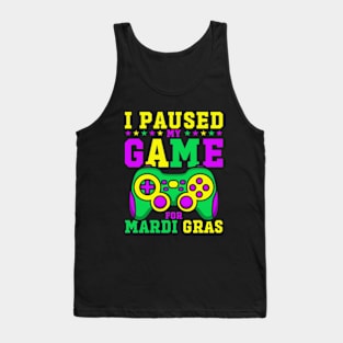 I Paused My Game For Mardi Gras Funny Video Game Mardi Gras Tank Top